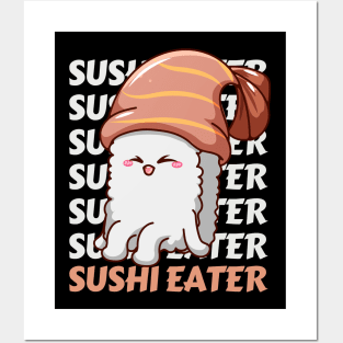 Sushi eater Cute Kawaii I love Sushi Life is better eating sushi ramen Chinese food addict Posters and Art